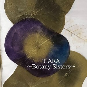 TiARA〜BotanySisters〜